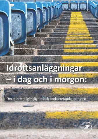 Omslag på rapporten om Idrottsanläggningar. Bild på trappa i fotbollsläktare