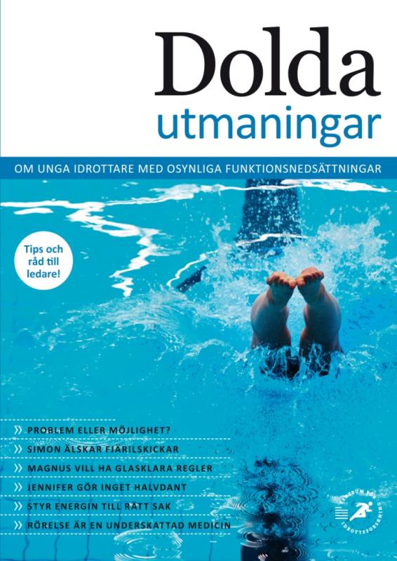 Simmare som dyker i en simbassäng. Med texten Dolda utmaningar.